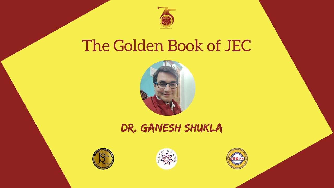 Ganesh Shukla | The Golden Book of JEC | JECAA | JECSC