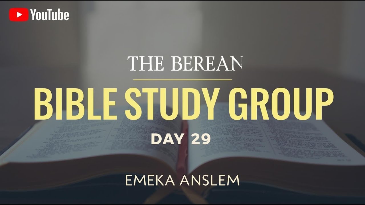 THE BEREAN BIBLE STUDY GROUP | DAY 29 | PRESERVATION | EMEKA ANSLEM