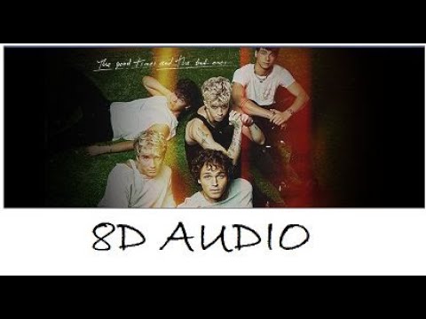 The Good Times And The Bad Ones (8D AUDIO)