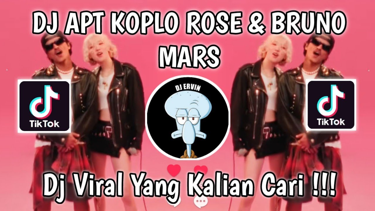 DJ APT KOPLO ROSE & BRUNO MARS VIRAL TIK TOK TERBARU 2024 !