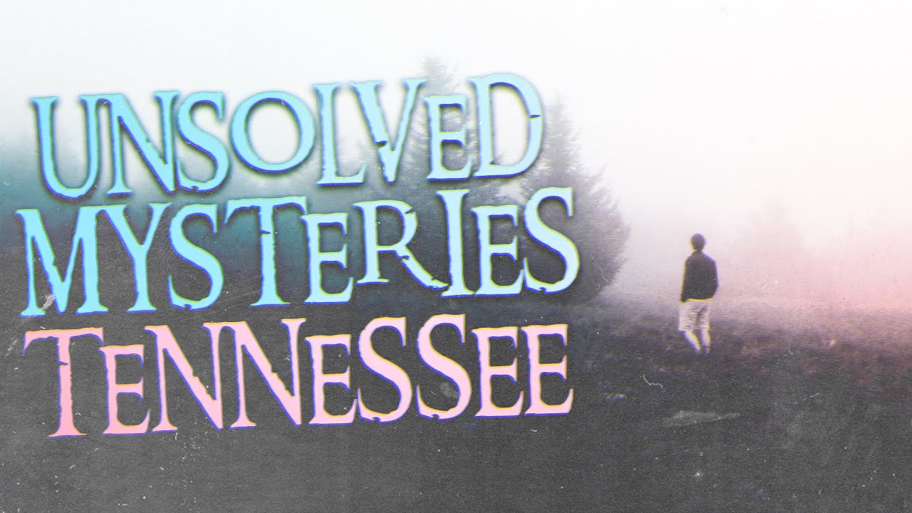 3 Strange & Unsolved Disappearances from Tennessee