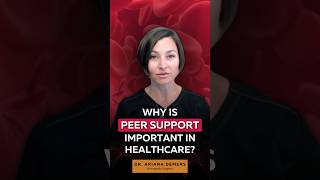 Why Is Peer Support Important in Healthcare?