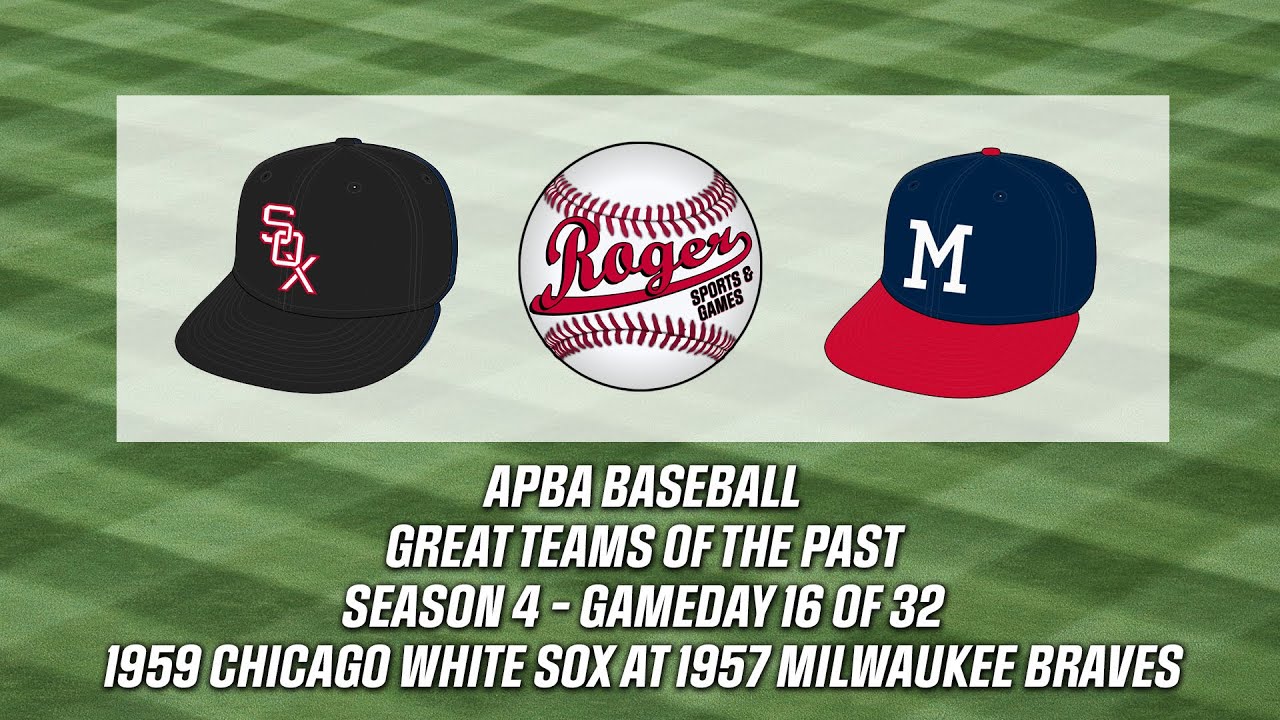 APBA Baseball: 1959 White Sox vs. 1957 Braves