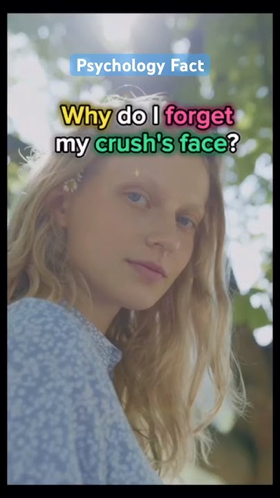 Why Do I Forget My Crush s Face shorts boys girlfacts love YouTube why-do-i-forget-my-crush-s-face-shorts-boys-girlfacts-love-youtube