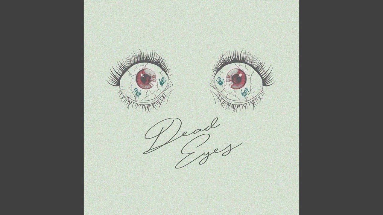 Dead Eyes - YouTube