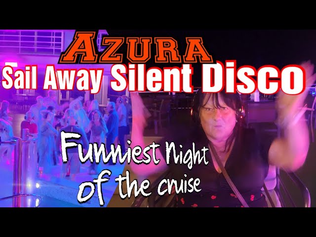 P&O AZURA / MADEIRA / SAIL AWAY / DINNER / SILENT DISCO