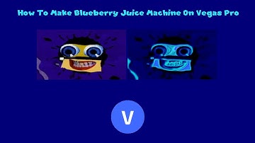 How To Make Blueberry Juice Machine On Vegas Pro