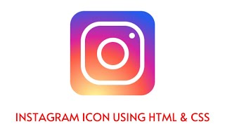 How To Make a Instagram Icon Using Html and CSS || practical program