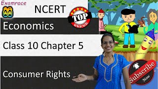 NCERT Class 10 Economics Chapter 5: Consumer Rights (Examrace - Dr. Manishika) | English | CBSE