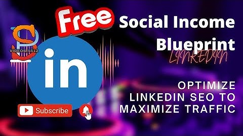 Optimize LinkedIn SEO To Maximize Traffic