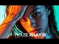 House Relax 2020 (New & Best Deep House Music | Chill Out Mix #58)