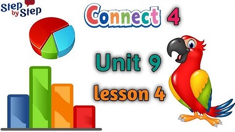 كونكت رابعة إبتدائى || الترم التانى || الوحده التاسعة  الدرس الرابع  || connect 4 unit 9 lesson 4