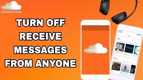 How To Turn Off Receive Messages From Anyone On SoundCloud App