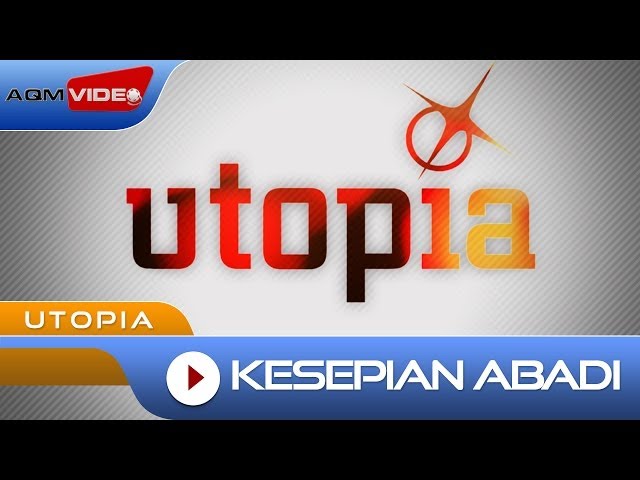 Utopia - Kesepian Abadi | Official Video class=