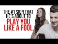 #1 Sign He's About to Play & Manipulate You Like a FOOL! !!!
