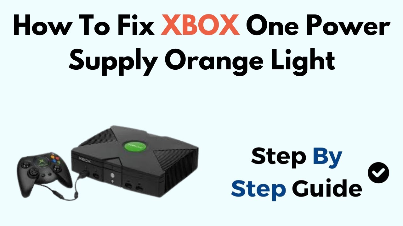 How To Fix XBOX One Power Supply Orange Light - YouTube