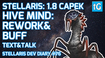 Stellaris Dev Diary #76 – HIVE MIND REWORK, TRADITION SWAPS, Capek 1.8 Update / Patch (Text & Talk)
