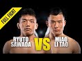 Ryuto Sawada vs. Miao Li Tao | ONE Championship Full Fight