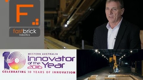 Fastbrick Robotics Wins Award: Hadrian & CEO Feature