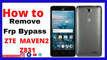 ZTE Maven 2 FRP/ Google Bypass| ZTE Z831 AT&T FRP Removal | Z831 | AT&T Unlock without PC