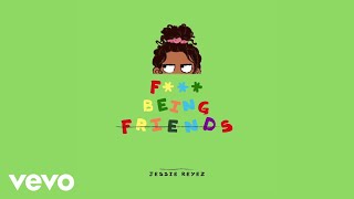 Jessie Reyez - F*** Being Friends (Audio)