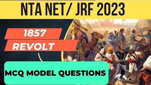 NTA NET/ JRF 2023/ HISTORY / 1857 REVOLT / MCQ MODEL QUESTIONS
