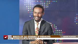 BRICS ET LA GUERRE D'UKRAINE : QUELS ENJEUX POUR LA RDC ?