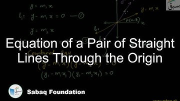 Equation of a Pair of Straight Lines Through the Origin, Math Lecture | Sabaq.pk