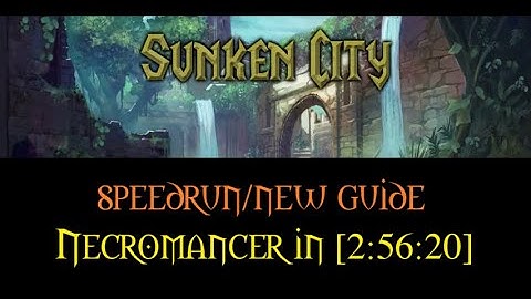 Warcraft III Custom Map - Sunken City Speedrun: Necromancer in [2:56:20]