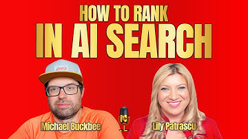 How To Rank In Ai Search – Michael Buckbee and Lily Patrascu