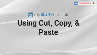 myStaffSchedule - Cut, Copy and Paste