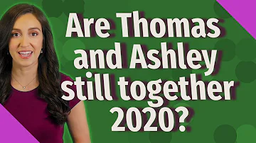 Is Thomas still dating Ashley?