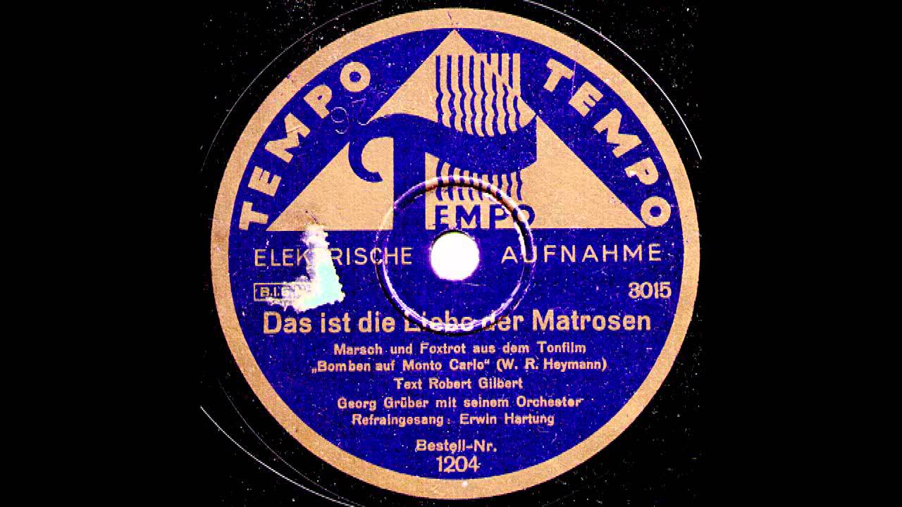 Das ist die Liebe der Matrosen / Georg Grüber & Orchester, Gesang: Erwin Hartung