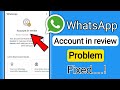 Whatsapp Account In Review Problem 2026 | This Account Can't Use WhatsApp | Account in review fix 