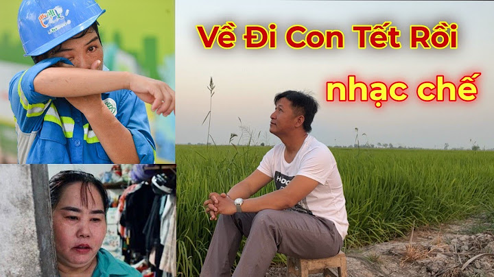 nhạc chế về đi con tết rồi