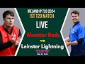 Ireland IP T20 2024 Live  Leinster Lightning vs Munster Reds Live  LL vs MR 1st Match Live