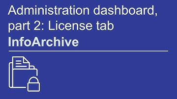Administration dashboard, part 2: License tab | OpenText InfoArchive