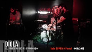 Diola - El sendero no es luminoso SALA SUPER 8 Ferrol 10/11/2018