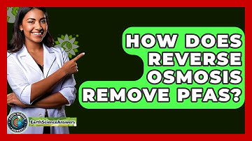 How Does Reverse Osmosis Remove PFAS? - Earth Science Answers