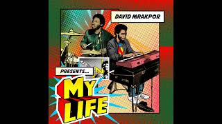 David Mrakpor - My Life ft. James Coleman 