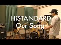 Hi-STANDARD/Our Song(COVER)