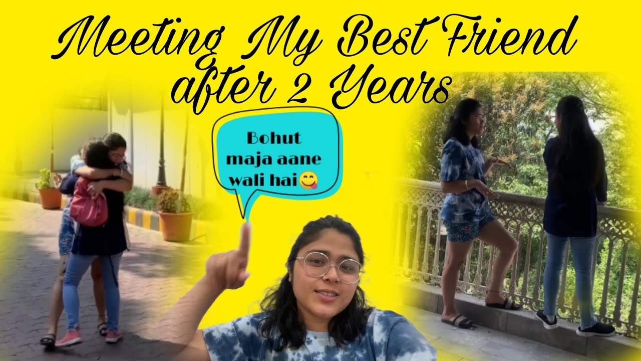 Met My Best Friend After 2 Years 😊 #yogitathexplorer #vlog #youtube # ...