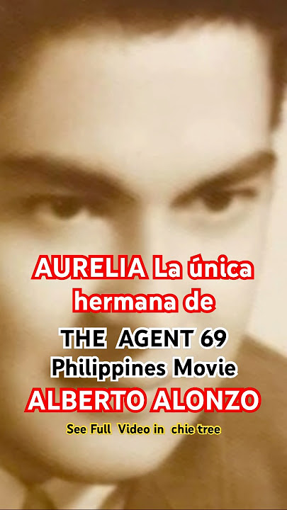 La Unica  Hermana de ALBERTO ALONZO  The Agent 69  Philippne movie #pinoyshowbiz  #pinoymovie