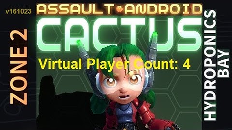 Assault Android Cactus: Cactus vs. (VPC4) Zone 2