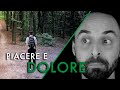PIACERE E Dolore 