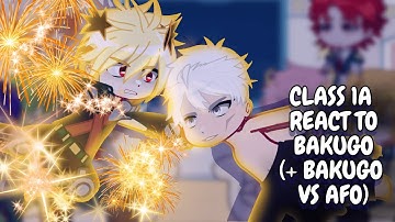 Class 1A React To Bakugo Katsuki // Bakugo vs AFO // Gacha Club