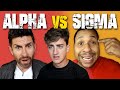Alpha and sigma males are at war and theyre both losing