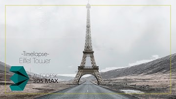 3ds max Timelapse - Eiffel Tower 3D