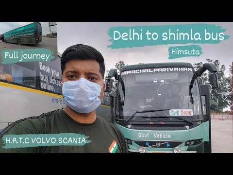 Delhi to shimla Bus Journey | H.R.T.C Volvo HIMSUTA | Scania | Delhi to shimla Volvo Bus