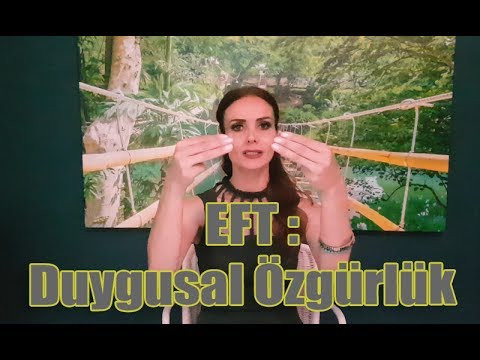 EFT Duygusal Özgürleşme Tekniği - EFT Nedir, Nasıl Uygulanır?